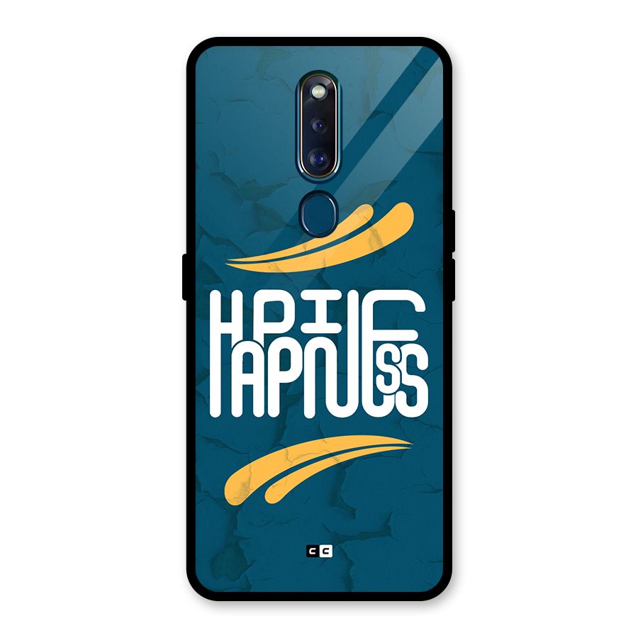 Happpiness Typography Glass Back Case for Oppo F11 Pro