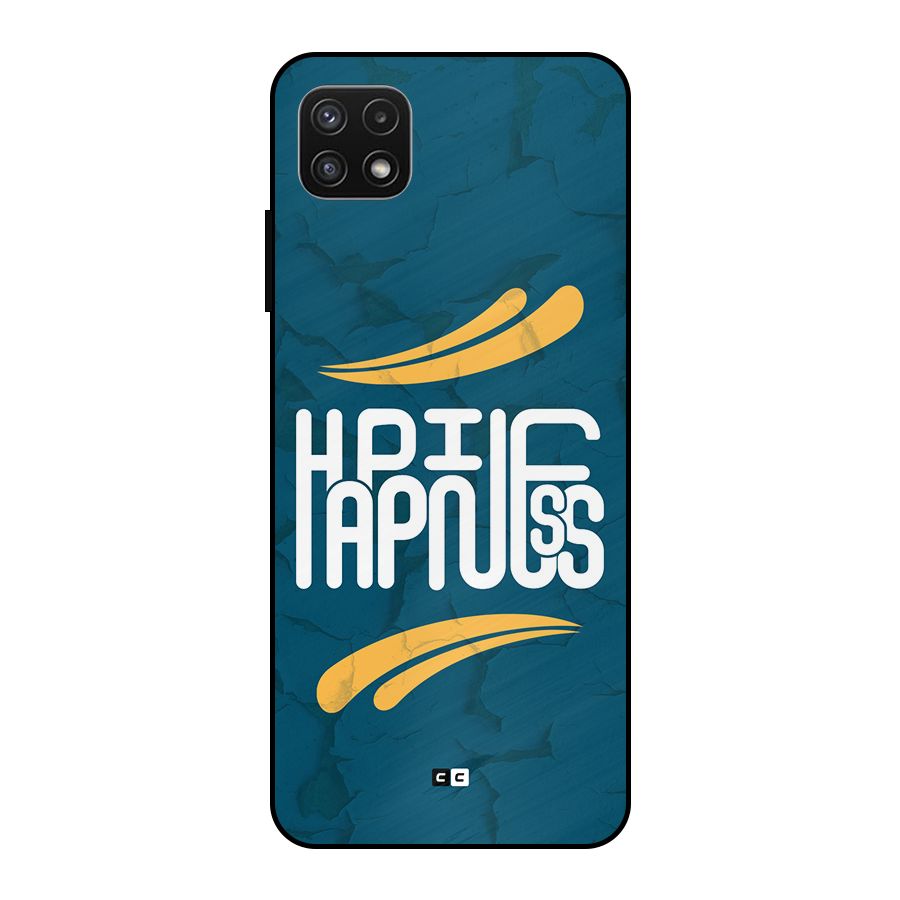 Happpiness Typography Metal Back Case for Galaxy A22 5G