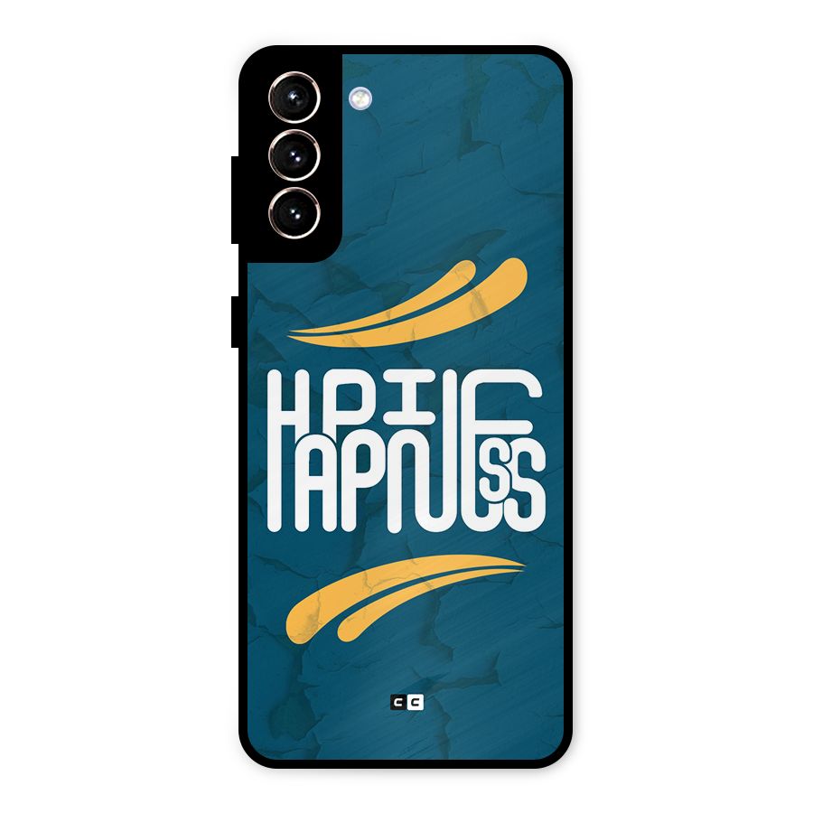 Happpiness Typography Metal Back Case for Galaxy S21 Plus