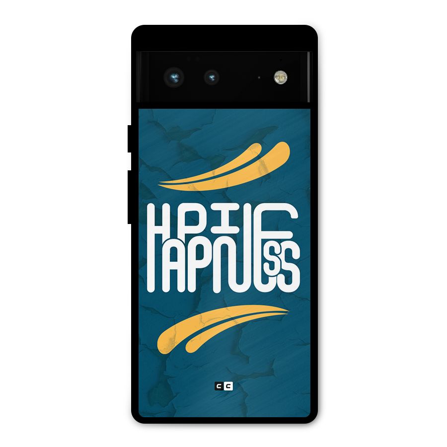 Happpiness Typography Metal Back Case for Google Pixel 6