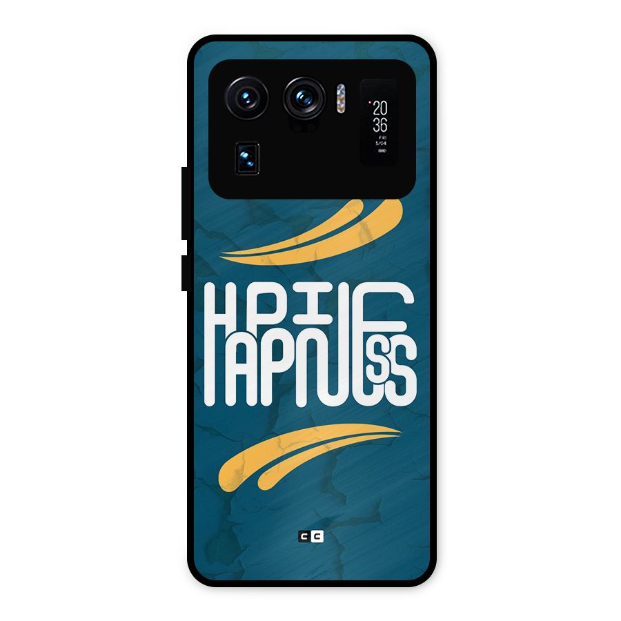 Happpiness Typography Metal Back Case for Mi 11 Ultra