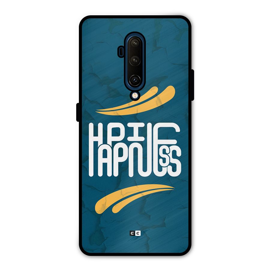Happpiness Typography Metal Back Case for OnePlus 7T Pro