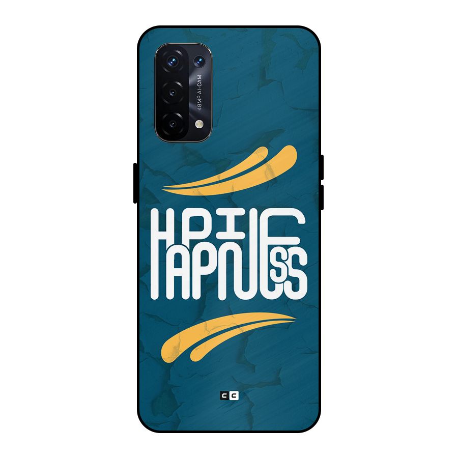 Happpiness Typography Metal Back Case for Oppo A74 5G
