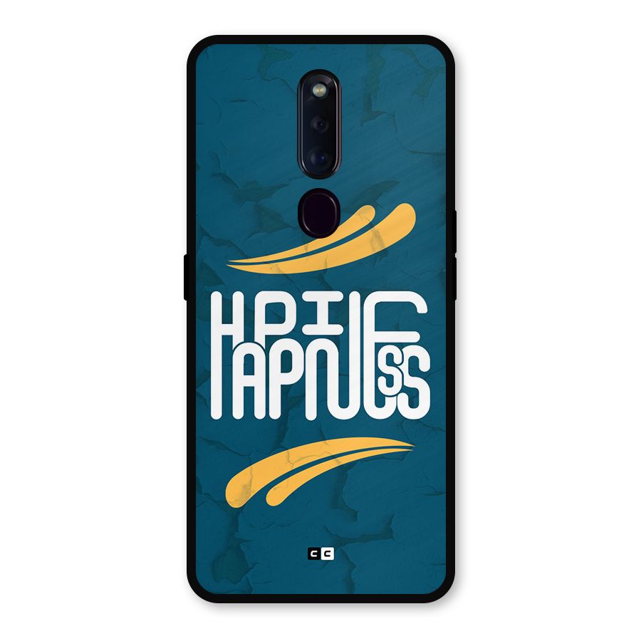 Happpiness Typography Metal Back Case for Oppo F11 Pro