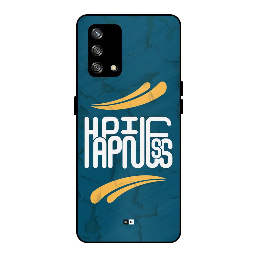 Happpiness Typography Metal Back Case for Oppo F19