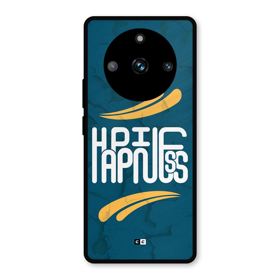 Happpiness Typography Metal Back Case for Realme 11 Pro