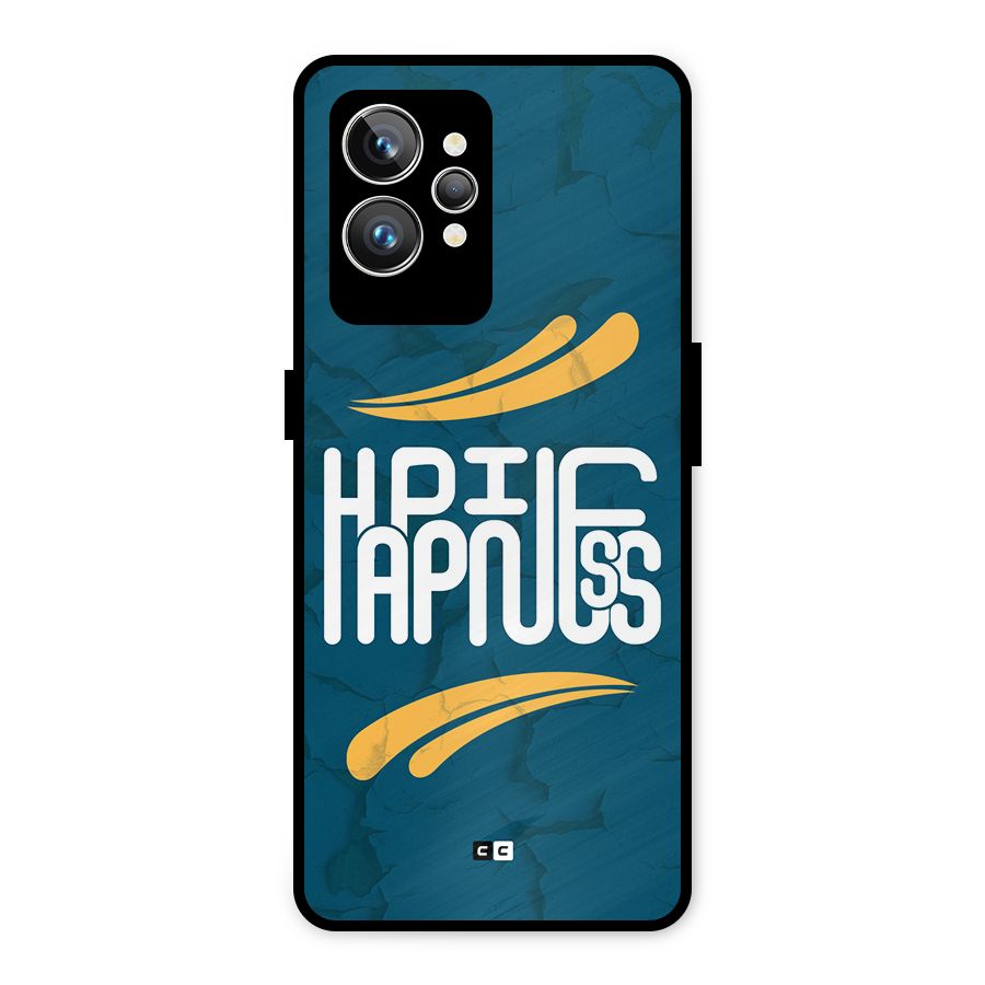 Happpiness Typography Metal Back Case for Realme GT2 Pro