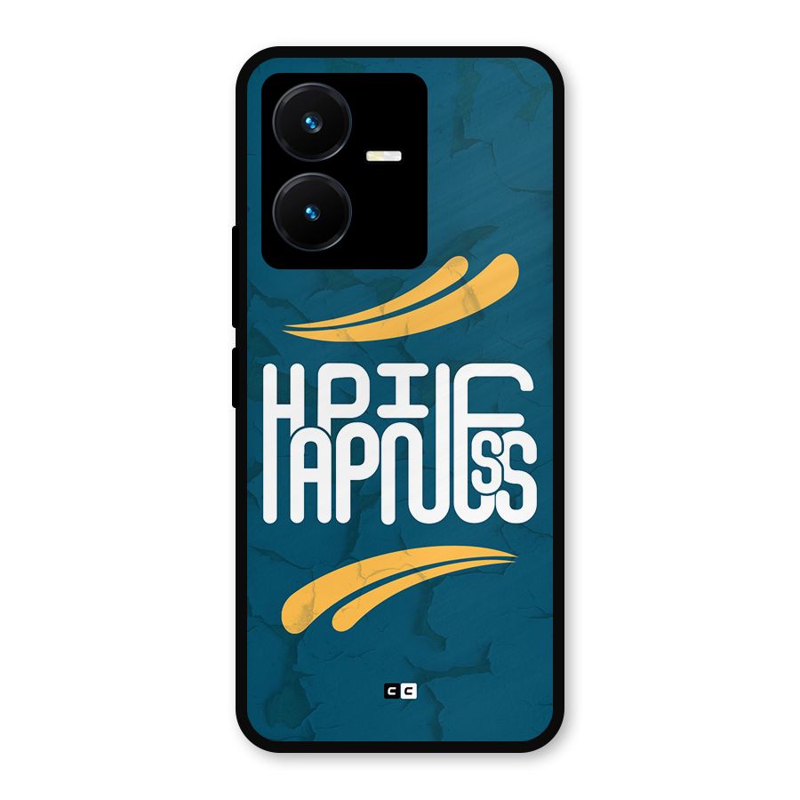 Happpiness Typography Metal Back Case for Vivo Y22