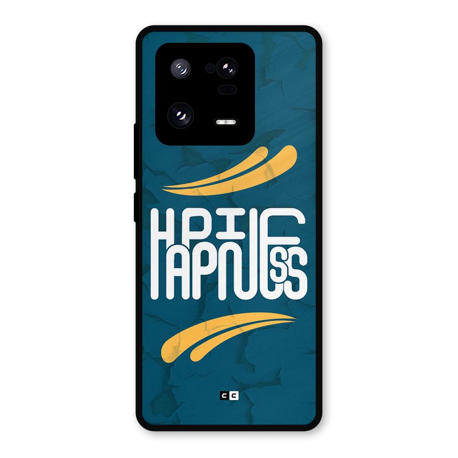 Happpiness Typography Metal Back Case for Xiaomi 13 Pro