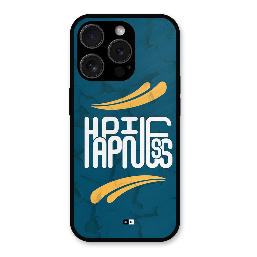 Happpiness Typography Metal Back Case for iPhone 15 Pro
