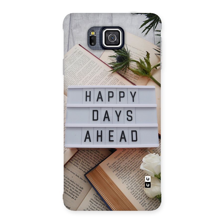 Happy Days Ahead Back Case for Galaxy Alpha