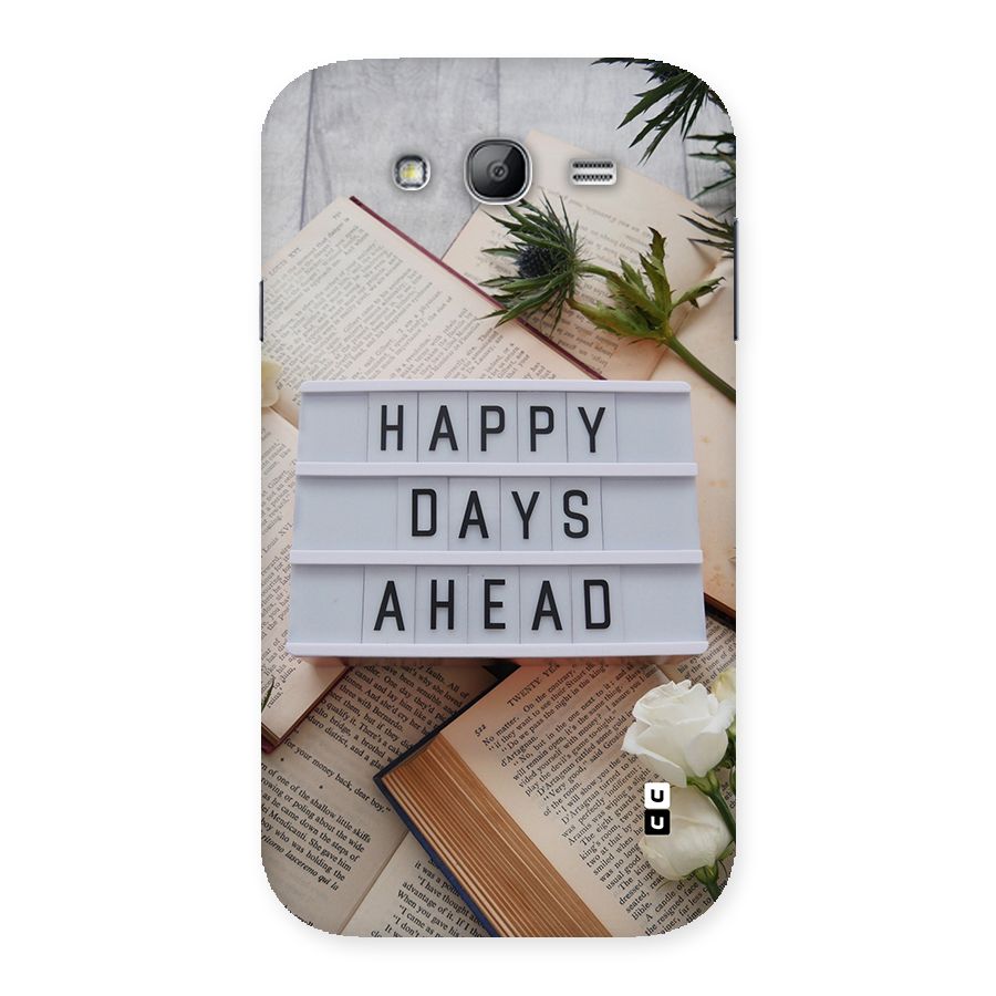 Happy Days Ahead Back Case for Galaxy Grand