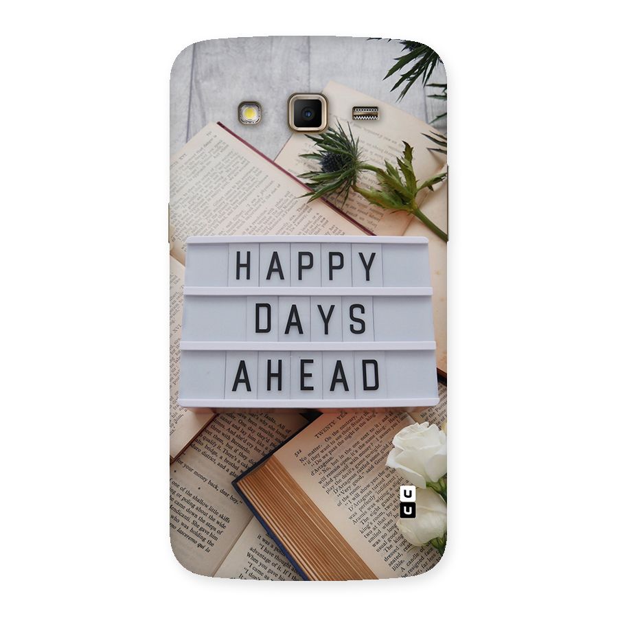 Happy Days Ahead Back Case for Galaxy Grand 2