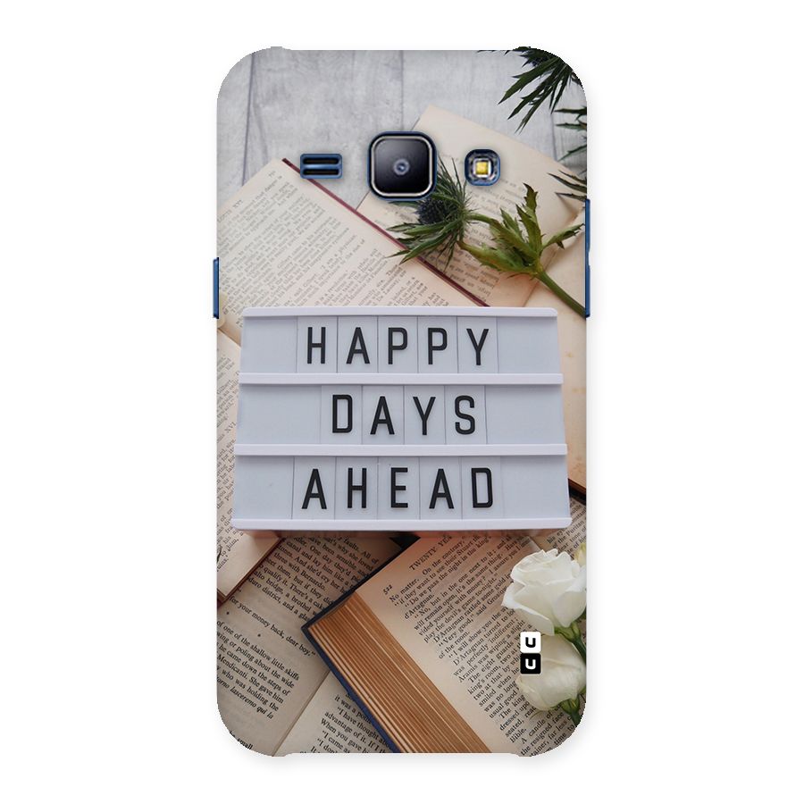 Happy Days Ahead Back Case for Galaxy J1