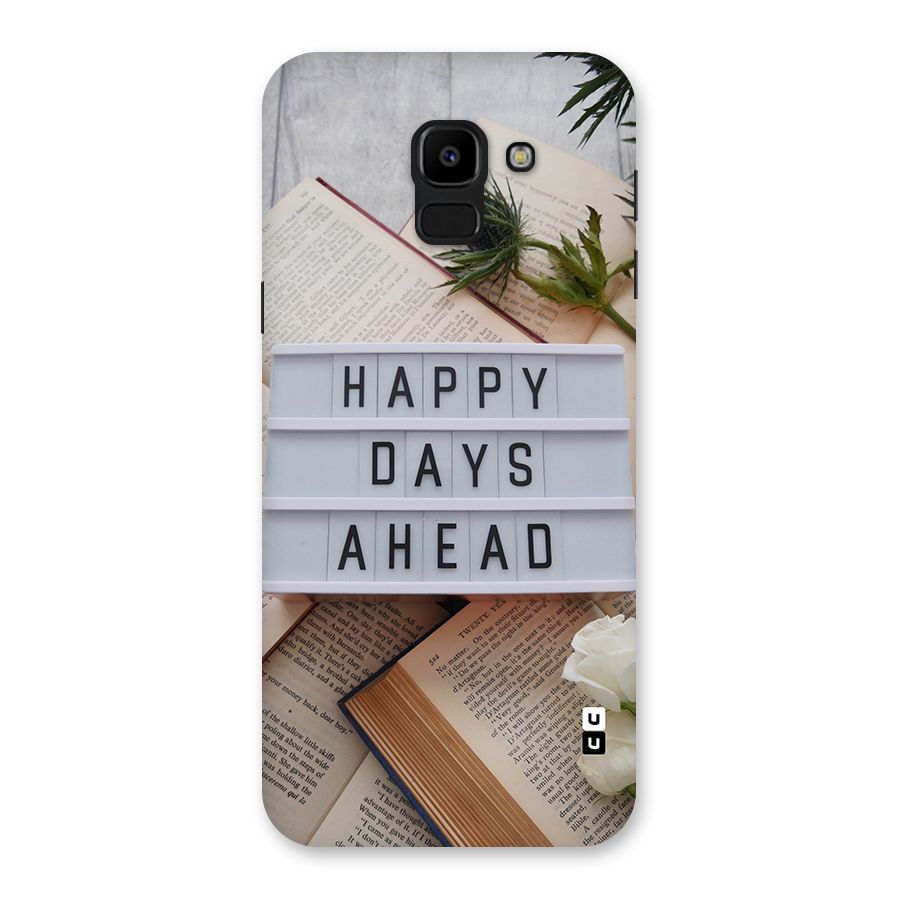 Happy Days Ahead Back Case for Galaxy J6