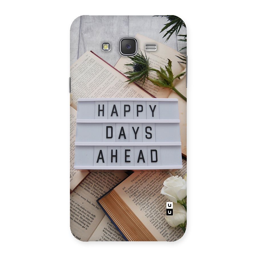 Happy Days Ahead Back Case for Galaxy J7