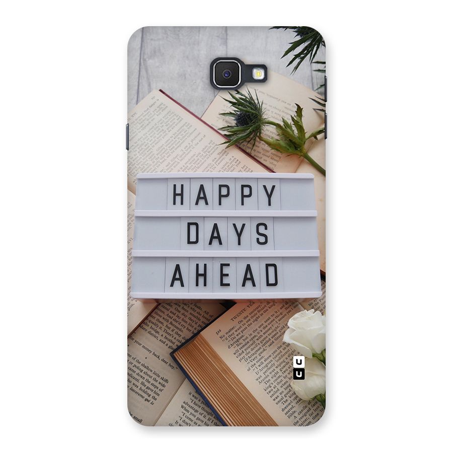 Happy Days Ahead Back Case for Galaxy J7 Prime