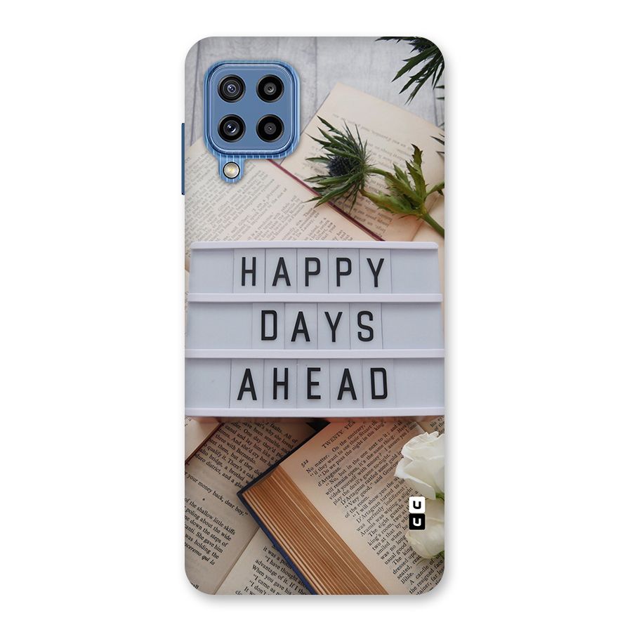 Happy Days Ahead Back Case for Galaxy M32