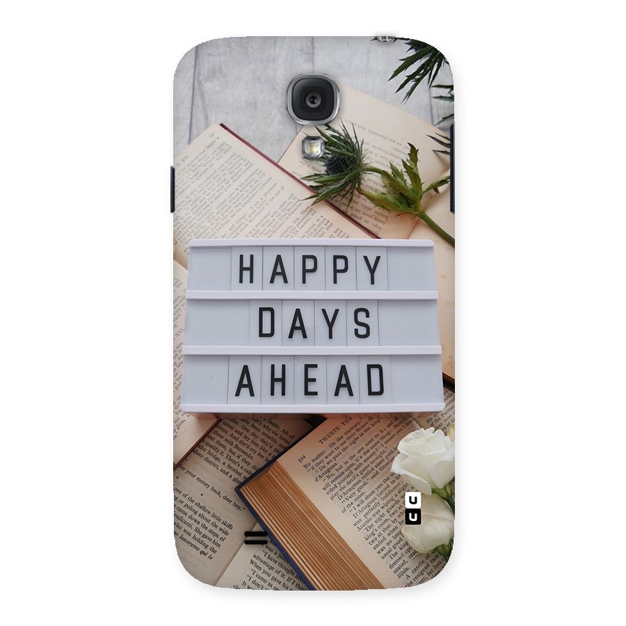 Happy Days Ahead Back Case for Galaxy S4