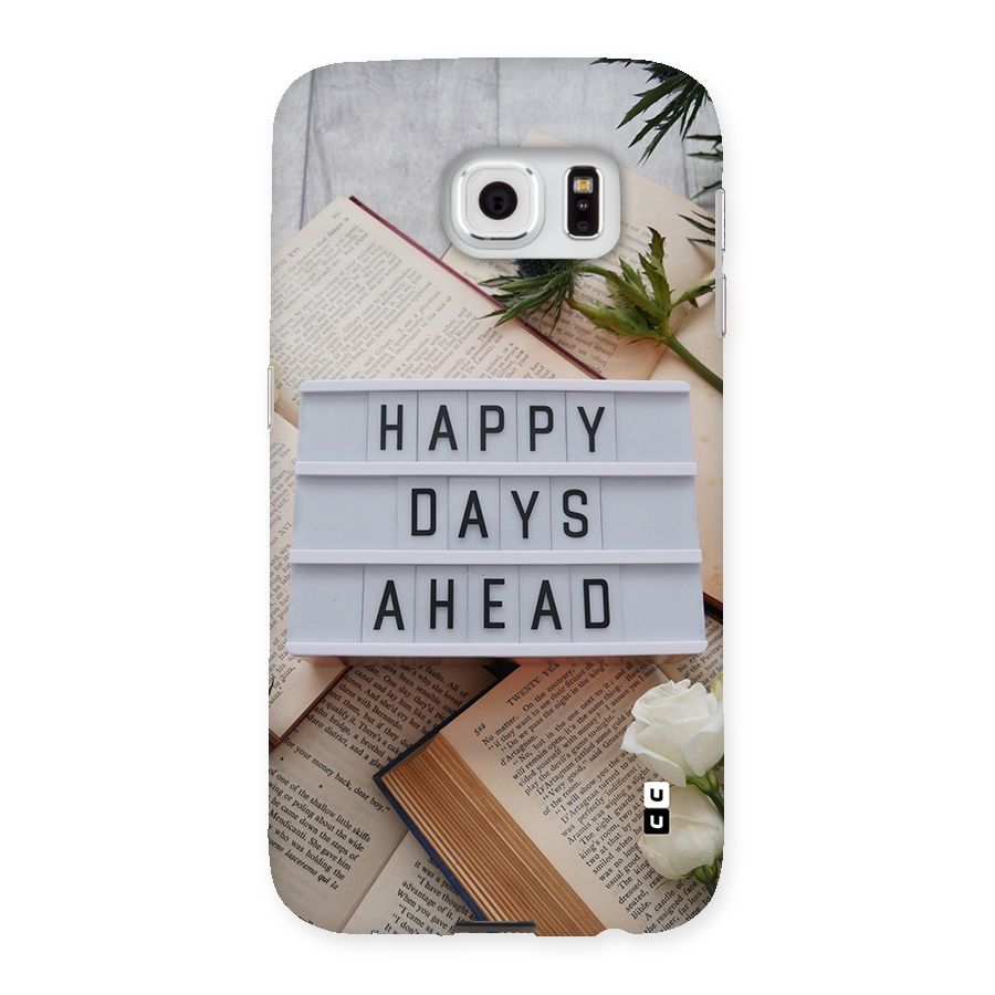 Happy Days Ahead Back Case for Galaxy S6