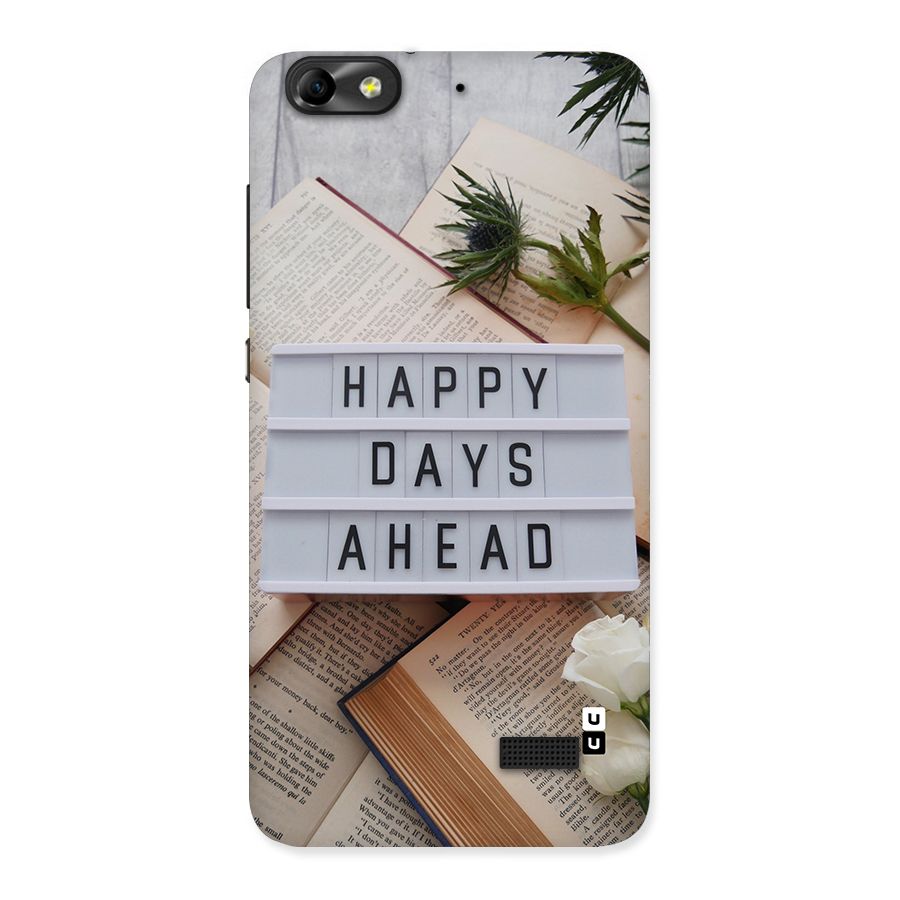 Happy Days Ahead Back Case for Honor 4C