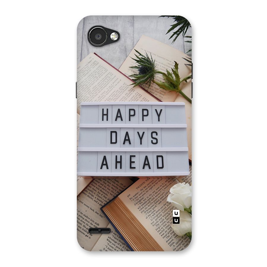 Happy Days Ahead Back Case for LG Q6