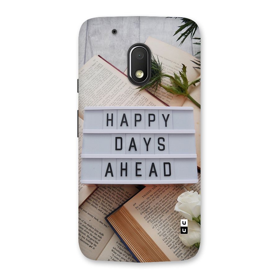 Happy Days Ahead Back Case for Moto G4 Play