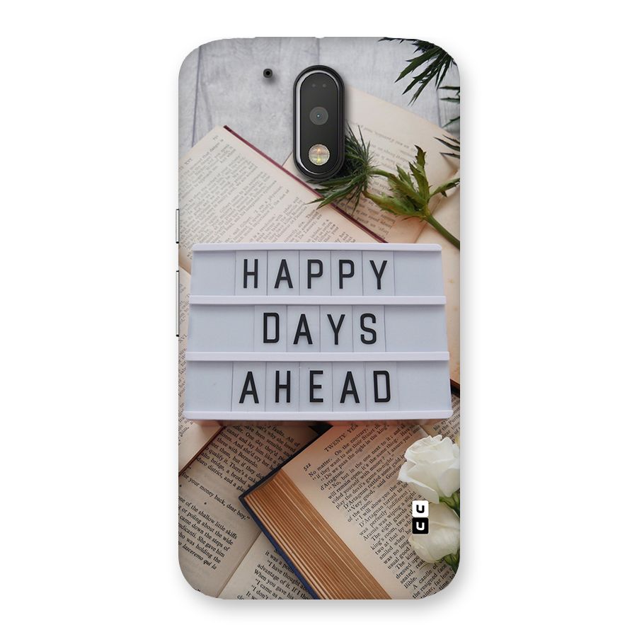 Happy Days Ahead Back Case for Moto G4 Plus