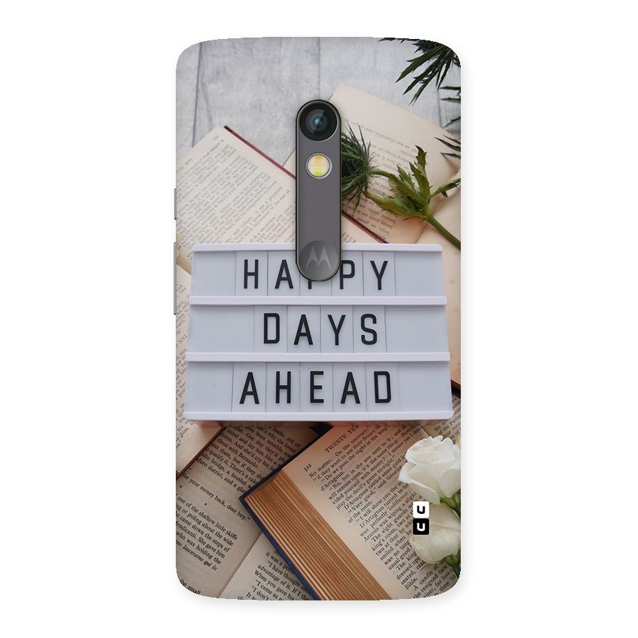 Happy Days Ahead Back Case for Moto X Play