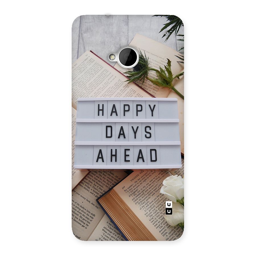 Happy Days Ahead Back Case for One M7 (Single Sim)