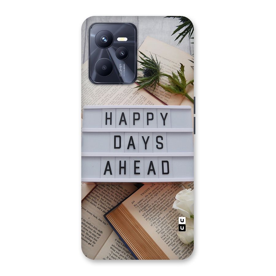 Happy Days Ahead Back Case for Realme C35
