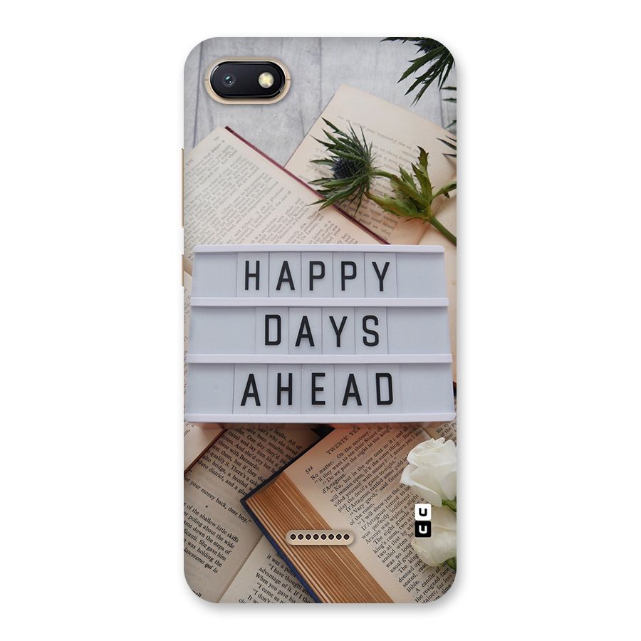 Happy Days Ahead Back Case for Redmi 6A
