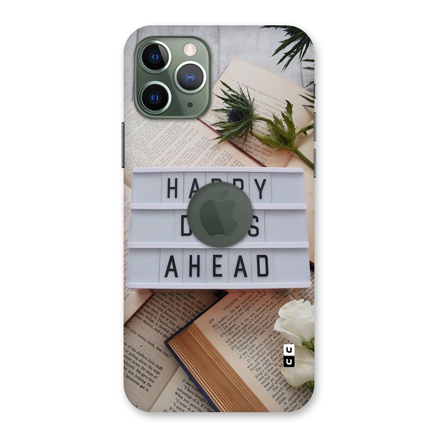 Happy Days Ahead Back Case for iPhone 11 Pro Logo  Cut