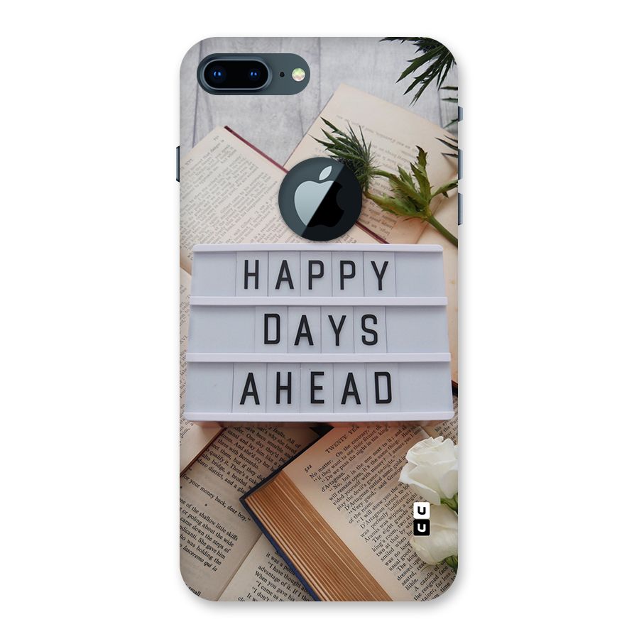 Happy Days Ahead Back Case for iPhone 7 Plus Logo Cut