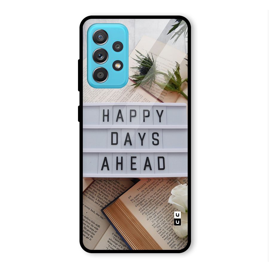 Happy Days Ahead Glass Back Case for Galaxy A52