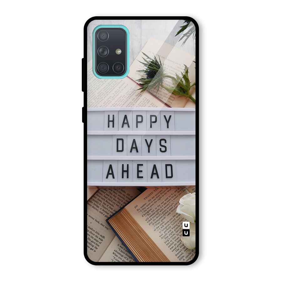 Happy Days Ahead Glass Back Case for Galaxy A71