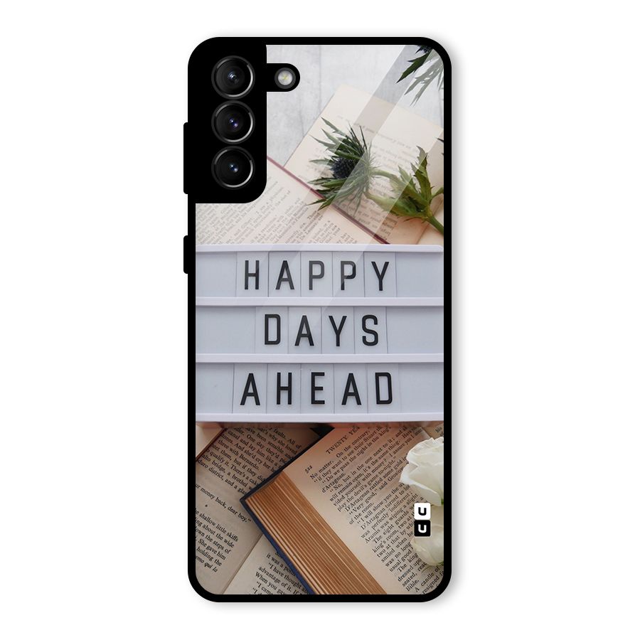 Happy Days Ahead Glass Back Case for Galaxy S21 Plus