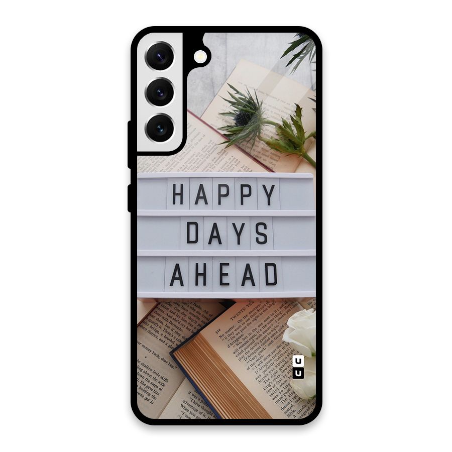 Happy Days Ahead Glass Back Case for Galaxy S22 Plus 5G