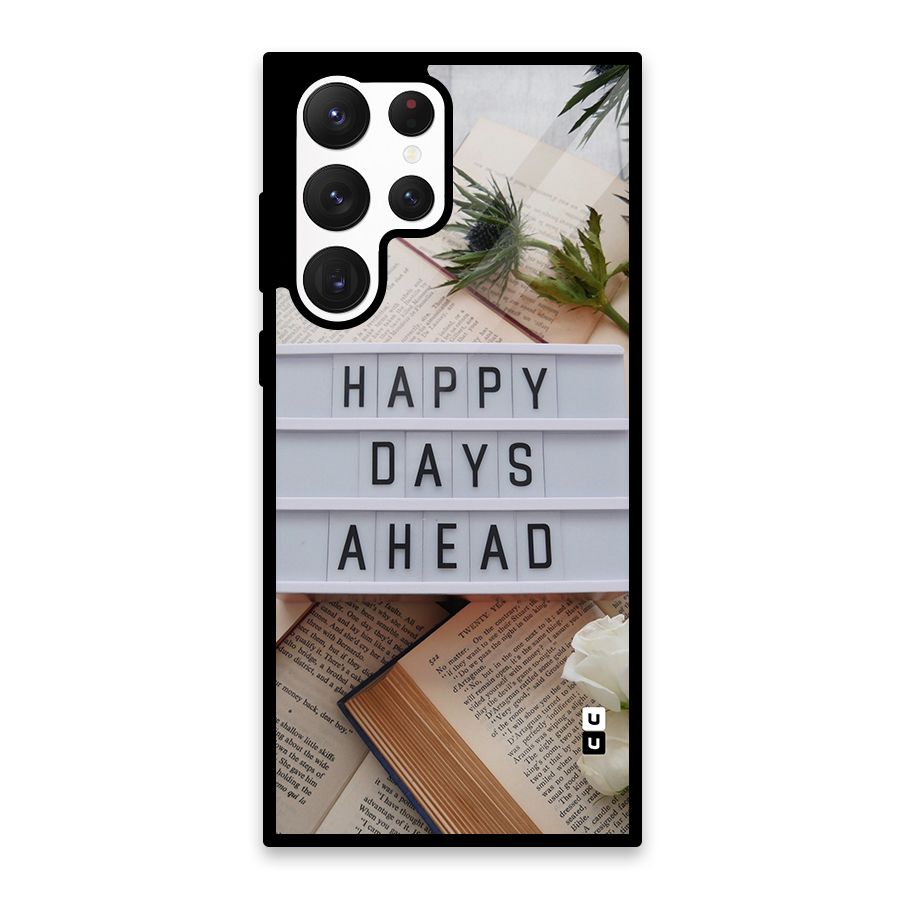 Happy Days Ahead Glass Back Case for Galaxy S22 Ultra 5G