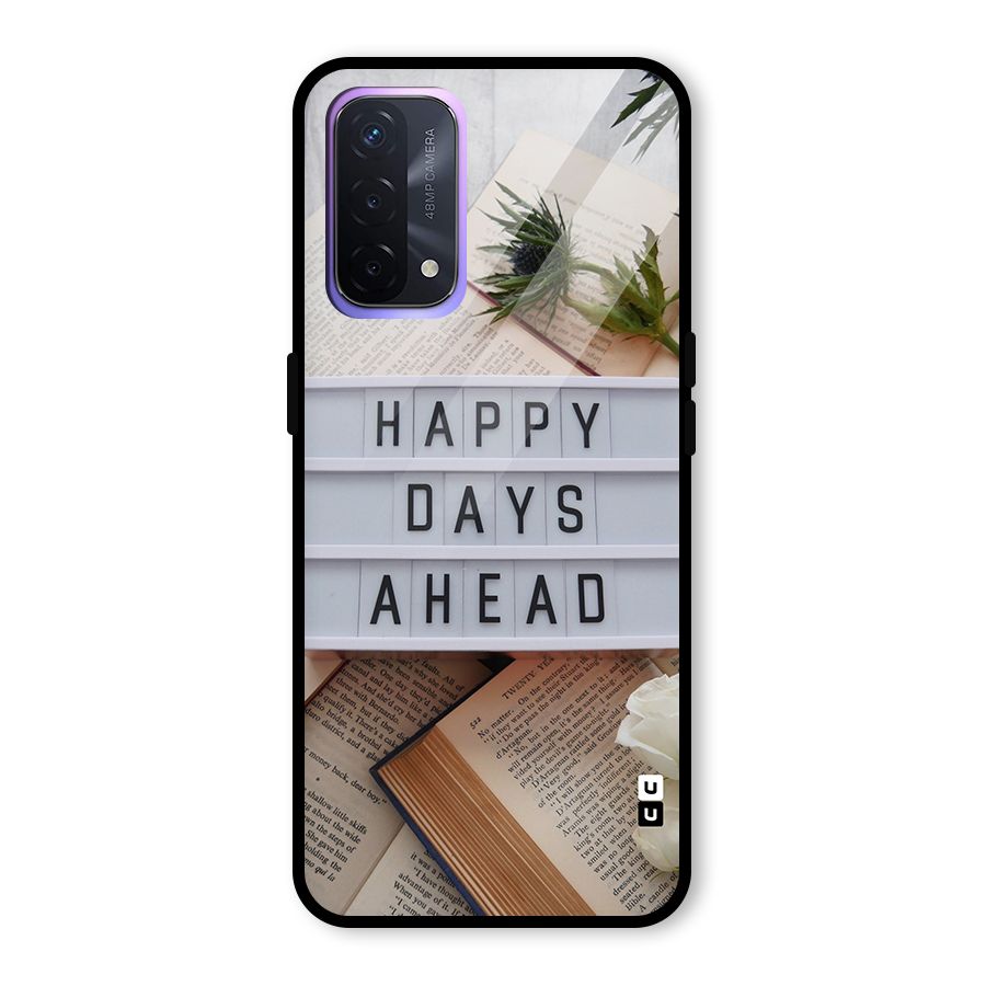 Happy Days Ahead Glass Back Case for Oppo A74 5G