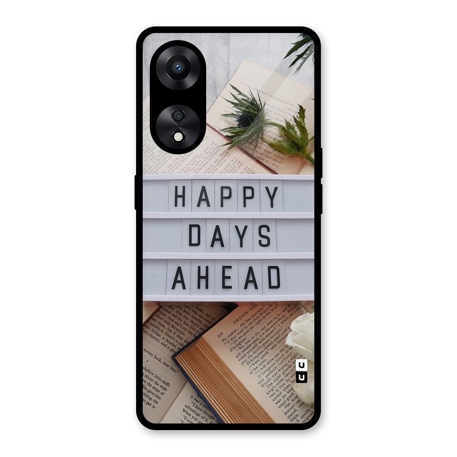 Happy Days Ahead Glass Back Case for Oppo A78