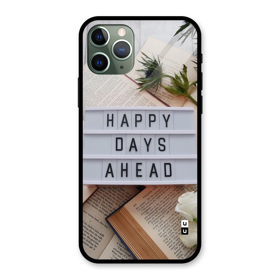 Happy Days Ahead Glass Back Case for iPhone 11 Pro