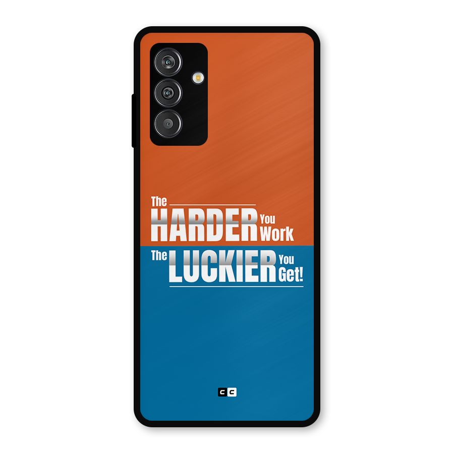 Hard Luck Metal Back Case for Galaxy F13