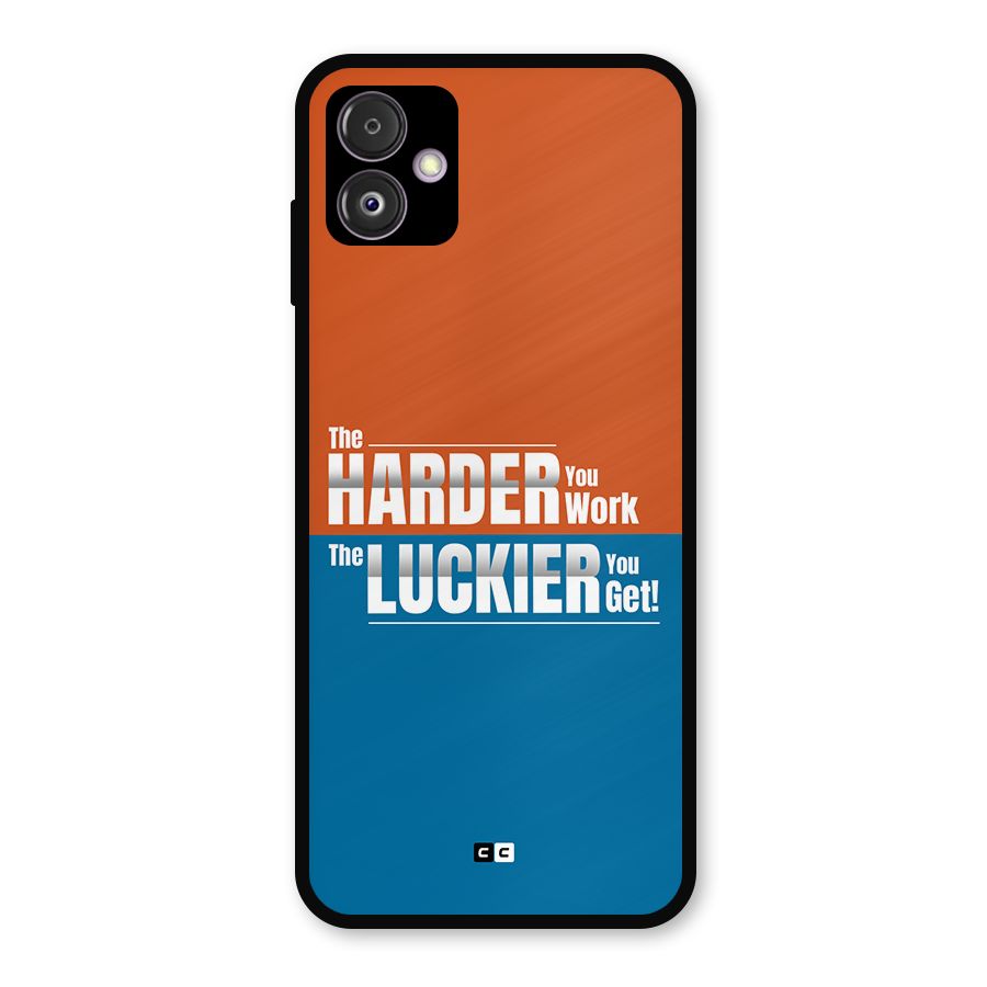 Hard Luck Metal Back Case for Galaxy F14