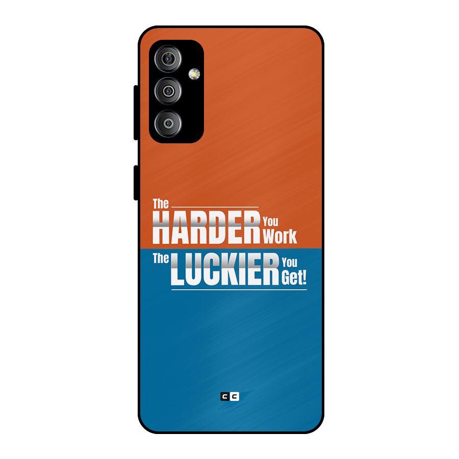 Hard Luck Metal Back Case for Galaxy F23