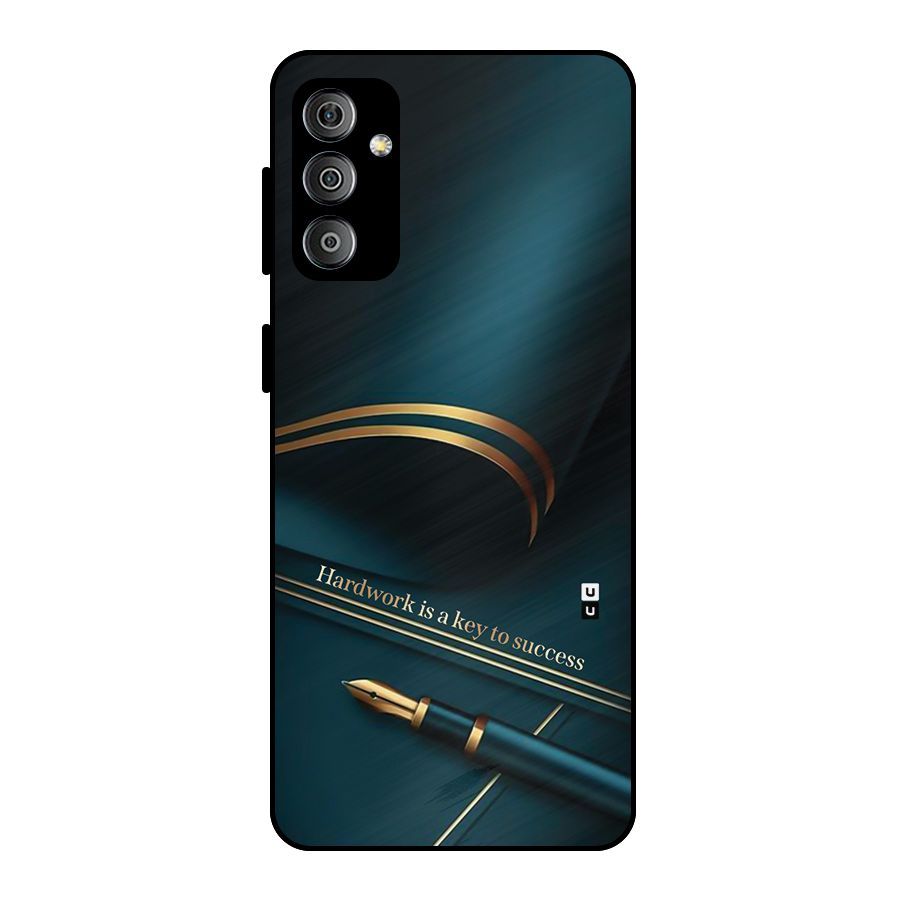 Hardwork Is Key Metal Back Case for Galaxy F23