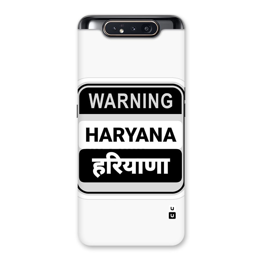 Haryana Warning Back Case for Galaxy A80