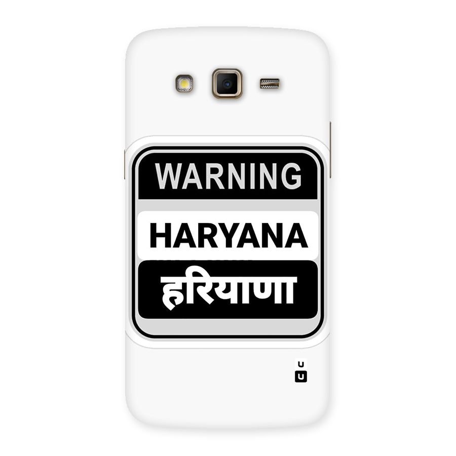Haryana Warning Back Case for Galaxy Grand 2