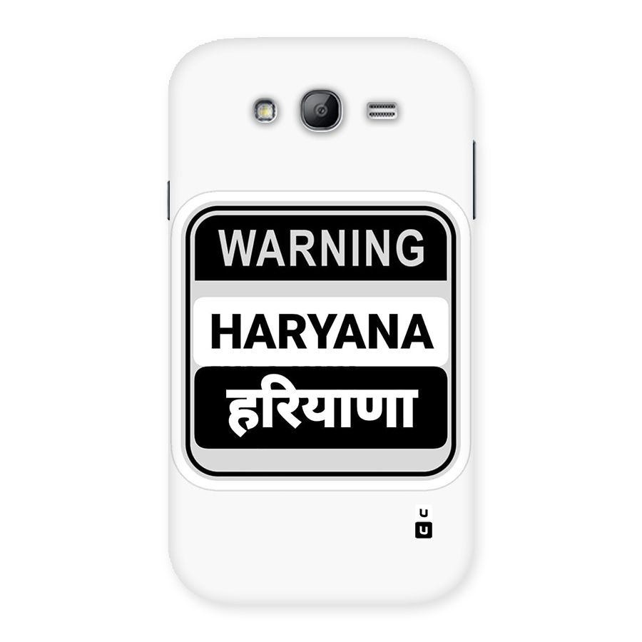 Haryana Warning Back Case for Galaxy Grand Neo Plus