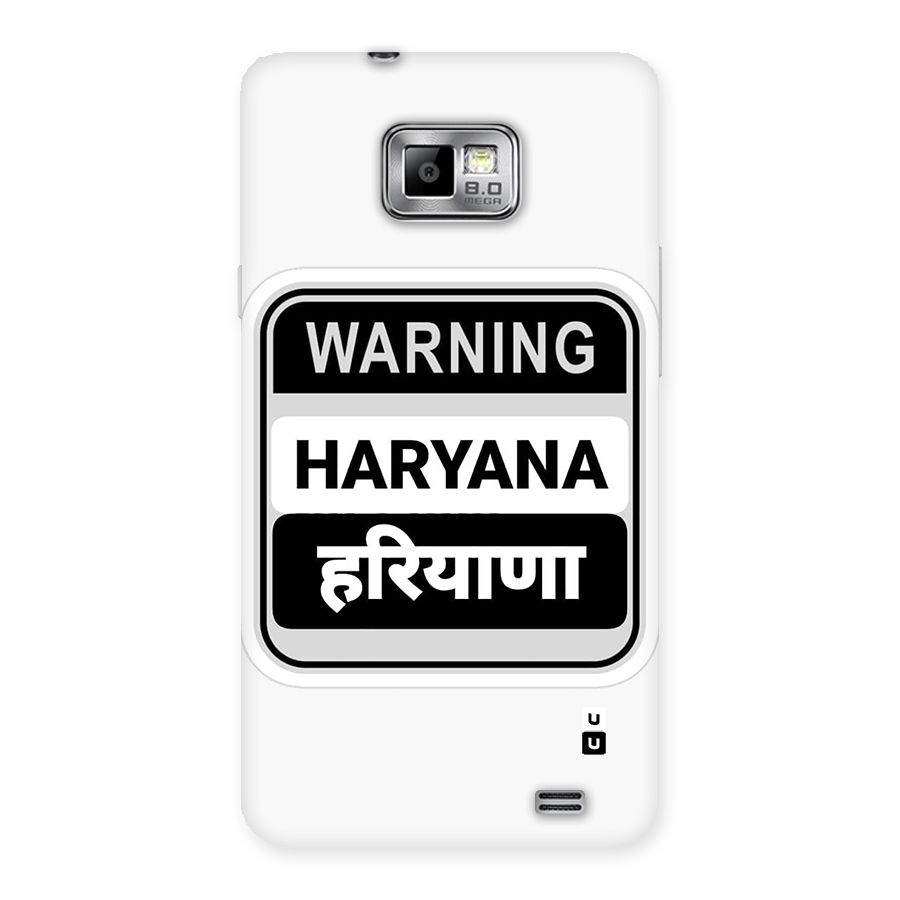 Haryana Warning Back Case for Galaxy S2